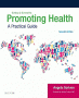 Promoting Health: A Practical Guide. Edition: 7