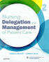 Nursing Delegation and Management of Patient Care. Edition: 2