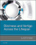 Dizziness and Vertigo Across the Lifespan