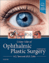 Colour Atlas of Ophthalmic Plastic Surgery. Edition: 4