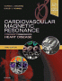 Cardiovascular Magnetic Resonance. Edition: 3