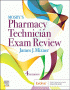 Mosby's Pharmacy Technician Exam Review. Edition: 4