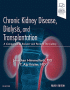Chronic Kidney Disease, Dialysis, and Transplantation. Edition: 4