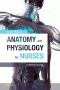 Anatomy and Physiology for Nurses. Edition: 14