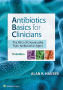 Antibiotic Basics for Clinicians. Edition Third