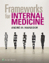 Frameworks for Internal Medicine. Edition First
