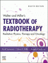 Walter and Miller's Textbook of Radiotherapy: Radiation Physics, Therapy and Oncology. Edition: 8
