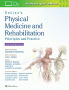 DeLisa's Physical Medicine and Rehabilitation: Principles and Practice. Edition Sixth