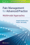 Pain Management for Advanced Practice. Edition First