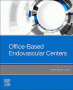 Office-Based Endovascular Centers