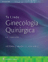 Te Linde. Ginecología quirúrgica. Edition Twelfth