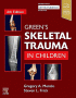 Green's Skeletal Trauma in Children. Edition: 6