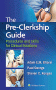 The Pre-Clerkship Guide. Edition First