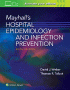 Mayhall’s Hospital Epidemiology and Infection Prevention. Edition Fifth