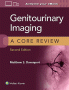 Genitourinary Imaging: A Core Review. Edition Second