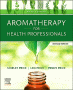 Aromatherapy for Health Professionals Revised Reprint. Edition: 5