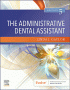 The Administrative Dental Assistant. Edition: 5