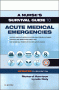 A Nurse's Survival Guide to Acute Medical Emergencies Updated Edition. Edition: 3