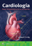Cardiología. Bases fisiopatológicas de las cardiopatías. Edition Seventh