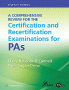 A Comprehensive Review for the Certification and Recertification Examinations for PAs. Edition Seventh